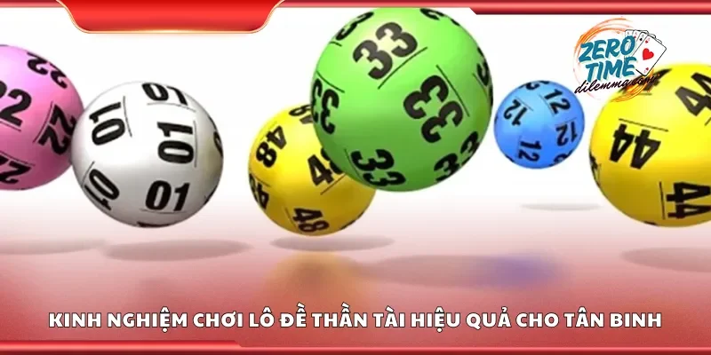 Kinh nghiệm chơi lô đề thần tài hiệu quả cho tân binh