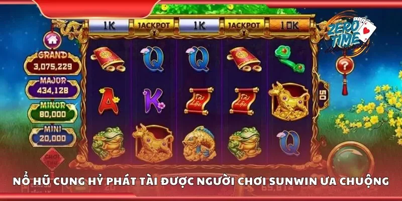 Nổ hũ cung hỷ phát tài được người chơi Sunwin ưa chuộng