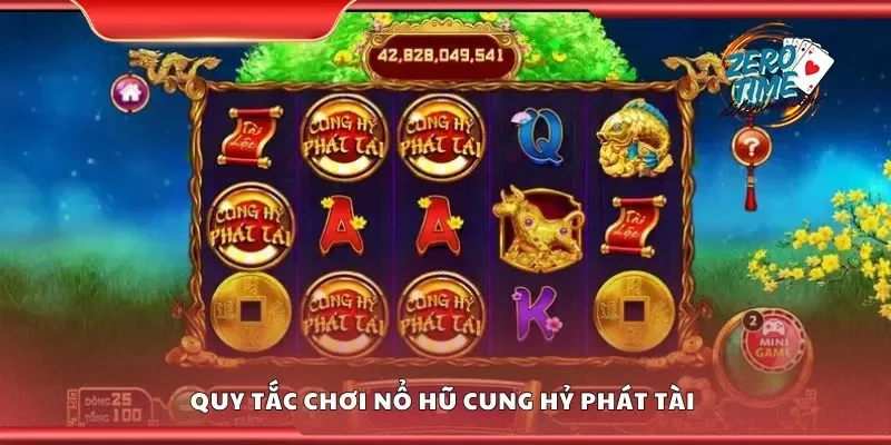 Quy tắc chơi nổ hũ cung hỷ phát tài 